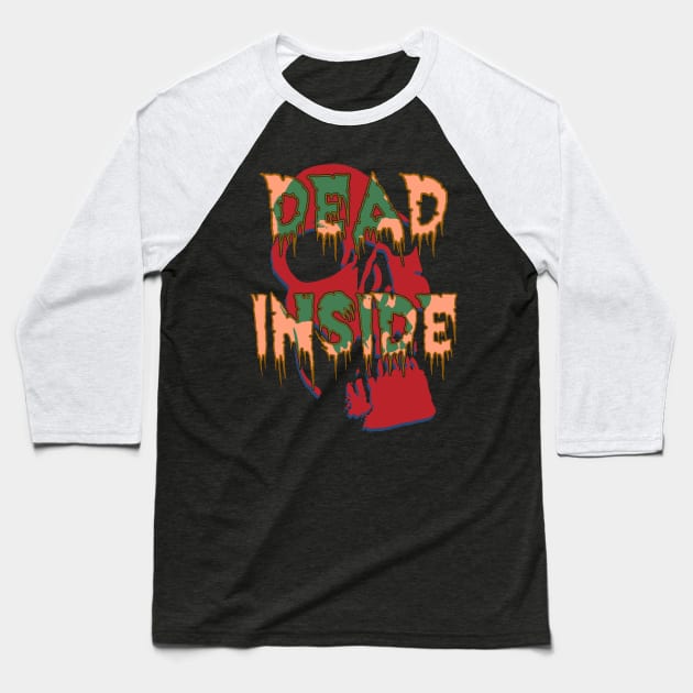 Dead Inside Skull Horror Baseball T-Shirt by SunGraphicsLab